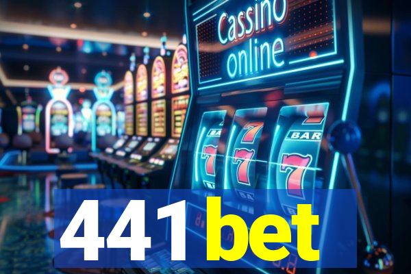 441 bet